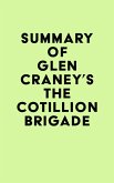 Summary of Glen Craney's The Cotillion Brigade (eBook, ePUB)
