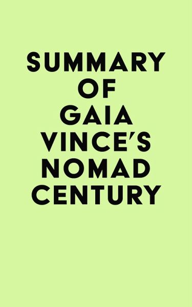 Summary of Gaia Vince's Nomad Century (eBook, ePUB) Summary of Gaia Vince's Nomad Century (eBook, ePUB)