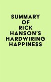 Summary of Rick Hanson's Hardwiring Happiness (eBook, ePUB)