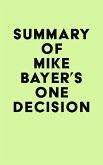 Summary of Mike Bayer's One Decision (eBook, ePUB)