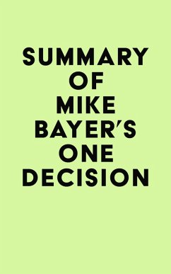 Summary of Mike Bayer's One Decision (eBook, ePUB) - IRB Media