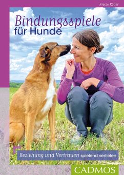 Bindungsspiele für Hunde (eBook, ePUB) - Röder, Nicole