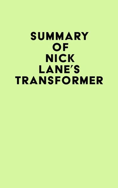 Summary of Nick Lane's Transformer (eBook, ePUB) Summary of Nick Lane's Transformer (eBook, ePUB)