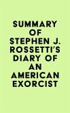 Summary of Stephen J. Rossetti's Diary of an American Exorcist (eBook, ePUB)