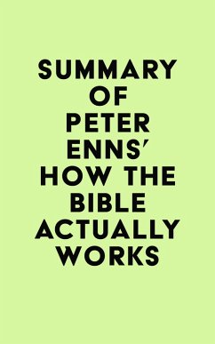 Summary of Peter Enns's How the Bible Actually Works (eBook, ePUB) - IRB Media