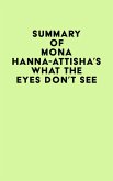 Summary of Mona Hanna-Attisha's What the Eyes Don't See (eBook, ePUB)