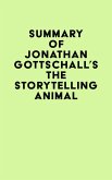 Summary of Jonathan Gottschall's The Storytelling Animal (eBook, ePUB)