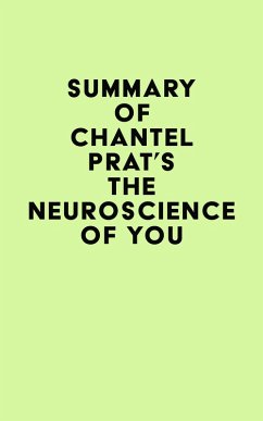 Summary of Chantel Prat's The Neuroscience of You (eBook, ePUB) - IRB Media
