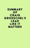 Summary of Craig Groeschel's Lead Like It Matters (eBook, ePUB)