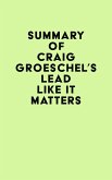 Summary of Craig Groeschel's Lead Like It Matters (eBook, ePUB) Summary of Craig Groeschel's Lead Like It Matters (eBook, ePUB)