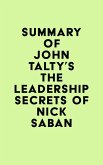 Summary of John Talty's The Leadership Secrets of Nick Saban (eBook, ePUB)