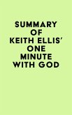 Summary of Keith Ellis's One Minute With God (eBook, ePUB) Summary of Keith Ellis's One Minute With God (eBook, ePUB)
