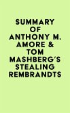 Summary of Anthony M. Amore & Tom Mashberg's Stealing Rembrandts (eBook, ePUB)