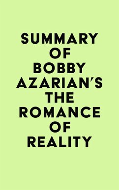 Summary of Bobby Azarian's The Romance of Reality (eBook, ePUB) - IRB Media