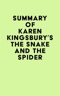 Summary of Karen Kingsbury's The Snake and the Spider (eBook, ePUB) - IRB Media
