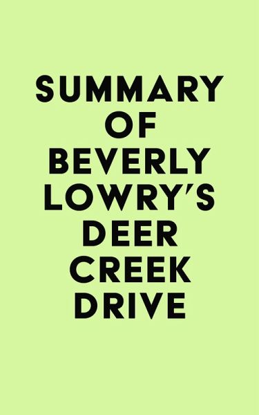 Summary of Beverly Lowry's Deer Creek Drive (eBook, ePUB)