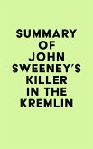 Summary of John Sweeney's Killer in the Kremlin (eBook, ePUB) Summary of John Sweeney's Killer in the Kremlin (eBook, ePUB)