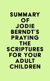 Summary of Jodie Berndt's Praying the Scriptures for Your Adult Children (eBook, ePUB)