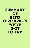 Summary of Beto O'Rourke's We've Got to Try (eBook, ePUB)