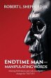Endtime Man-Manipulating Words by... - Bild 1