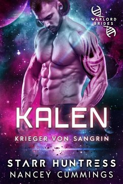 Kalen (Krieger von Sangrin, #2) (eBook, ePUB) - Cummings, Nancey; Huntress, Starr