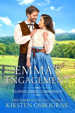 Emma's Engagement (Clover Creek Community, #1) (eBook, ePUB) - Osbourne, Kirsten