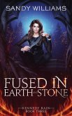 Fused in Earth and Stone (Kennedy Rain, #3) (eBook, ePUB)