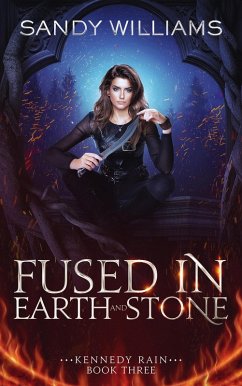 Fused in Earth and Stone (Kennedy Rain, #3) (eBook, ePUB) - Williams, Sandy