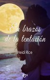 En brazos de la tentación (eBook, ePUB)