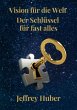Vision für die Welt - Der Schlüssel... - Bild 1