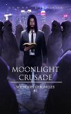 Moonlight Crusade (Moonlight Chronicles, #1) (eBook, ePUB)