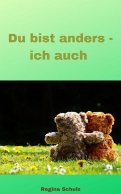 Du bist anders - ich auch (eBook, ePUB) - Schulz, Regina