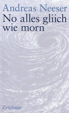 No alles gliich wie morn (eBook, ePUB) - Neeser, Andreas