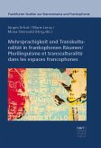Mehrsprachigkeit und Transkulturalität in frankophonen Räumen: Modelle, Prozesse und Praktiken