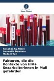 Faktoren, die die Kontakte von HIV+ Sexarbeiterinnen in Mali gefährden