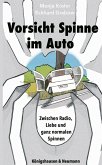 Vorsicht Spinne im Auto