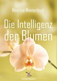 Die Intelligenz der Blumen (eBook, ePUB)