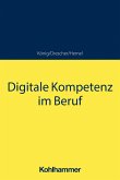 Digitale Kompetenz im Beruf (eBook, ePUB)
