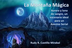 La Montaña Mágica (eBook, ePUB) - Mirabal, Rudy Rafael Castillo