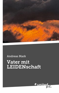 Vater mit LEIDENschaft - Mark, Andreas