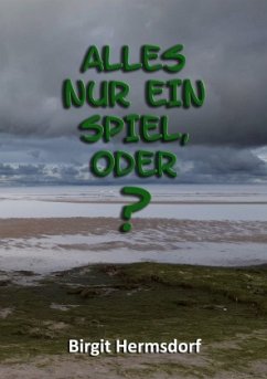 Alles nur ein Spiel, oder? - Hermsdorf, Birgit