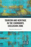 Tourism and Heritage in the Chornobyl Exclusion Zone (eBook, ePUB)