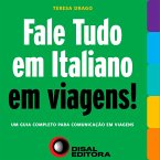 Fale tudo em Italiano em viagens! (eBook, ePUB)