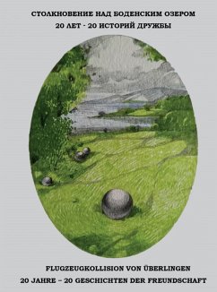 Cover Flugzeugkollision von Überlingen 20 Jahre - 20 Geschichten der Freundschaft (eBook, ePUB)