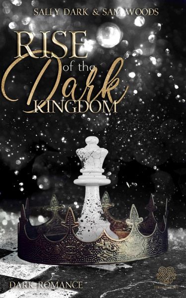 Rise of the dark Kingdom - (Dark Romance) Band 3 Rise of the dark Kingdom - (Dark Romance) Band 3
