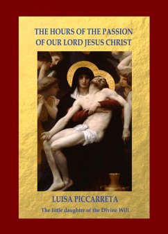 The Hours of the Passion of Our Lord Jesus Christ (eBook, ePUB) - Hl. Hannibal di Francia, Studiengruppe