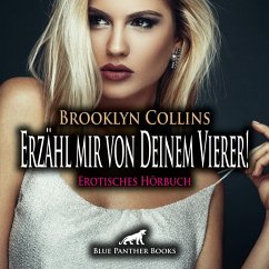 Erzähl mir von Deinem Vierer ! Erotische Geschichte   Erotik Audio Story   Erotisches Hörbuch Audio CD - Collins, Brooklyn
