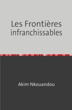 Les Frontières infranchissables - Nkouandou, Akim