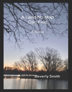 A Land No Map Can Find (eBook, ePUB) - Smith, Beverly