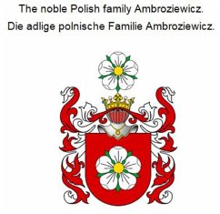 Cover The noble Polish family Ambroziewicz. Die adlige polnische Familie Ambroziewicz. (eBook, ePUB)